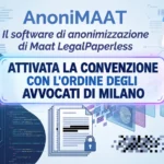 MAAT LegalPaperless e Ordine degli Avvocati di Milano: attivata la convenzione per AnoniMAAT, il software di anonimizzazione degli atti legali